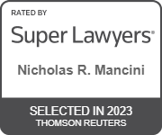 Rated by Super Lawyers, Nicholas R. Mancini, Selected in 2023, Thomson Reuters